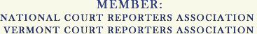 Member: National Court Reporters Association